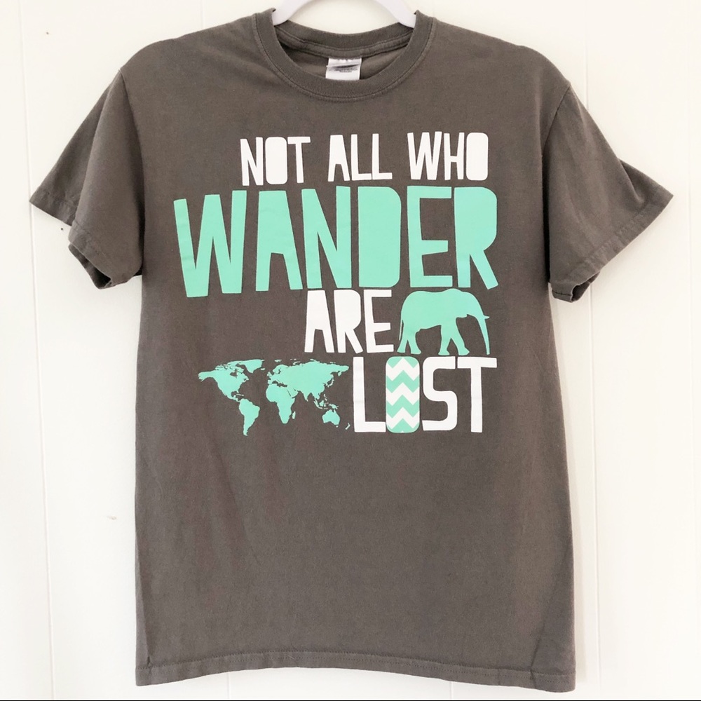 Not All Who  Wander Are Lost Elephant Tee Size Sm